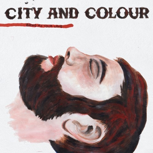 City_and_Colour_-_Bring_Me_Your_Love_(2008)